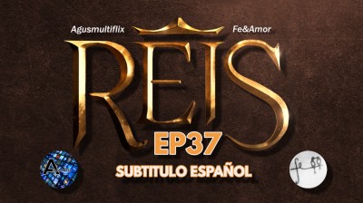 REYES (SUB ESP) EPISODIO 37