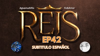 REYES (SUB ESP) EPISODIO 42