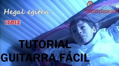 TUTORIAL - ITOIZ - HEGAL EGITEN - GUITARRA FÁCIL