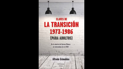 Claves de la Transición 1973-1986 (Alfredo Grimaldos)