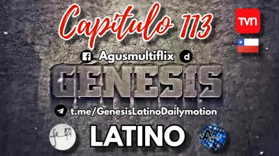 GENESIS (TVN LAT) CAPITULO 113