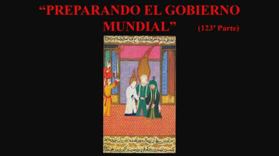123 - Preparando el gobierno mundial