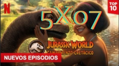 Jurassic World: Campamento Cretácico Temporada 5 Capítulo 7