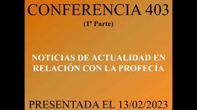 403 - Noticias de actualidad en relación con la profecía 1ª Parte